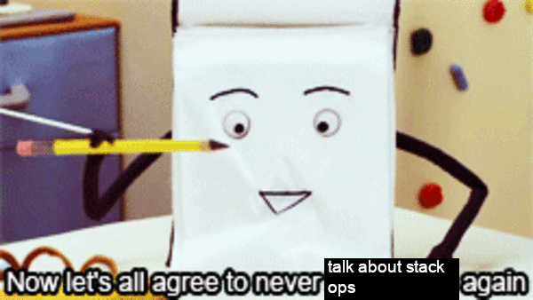 A frame from DHMIS, caption edited to say "Now lets all agree to never talk about stack ops again."